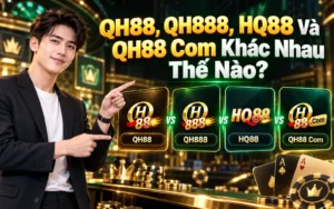 So Sánh QH88, QH888, HQ88 Và QH88 Com